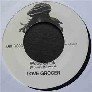 Love Grocer / Music Family - Wood Of Life / Firing The Phasers