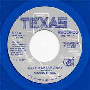 Mason Dixon - Only A Dream Away / Buried Treasure