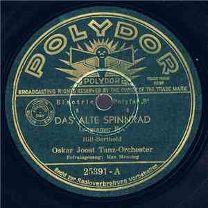 Max Mensing, Erwin Hartung, Oskar Joost Tanz-Orchester - Das Alte Spinnrad ...
