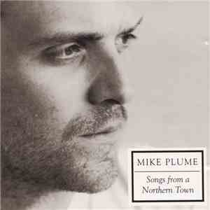 Mike Plume - Songs From A Northern Town