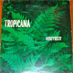 Monty Kelly - Tropicana