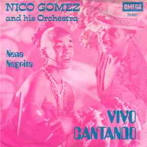 Nico Gomez And His Orchestra - Vivo Cantando