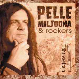 Pelle Miljoona & Rockers - Tähtivaeltaja