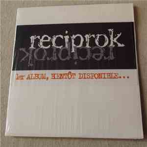 Reciprok - Il Y A Des Jours Comme Çà...