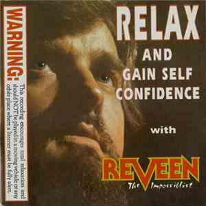 Reveen The Impossibilist - Relax And gain Self Confidence With