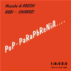 Rocchi - Godi - Chiarosi - Pop-Paraphrenia.....