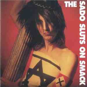Sado Sluts On Smack - Sado Sluts On Smack