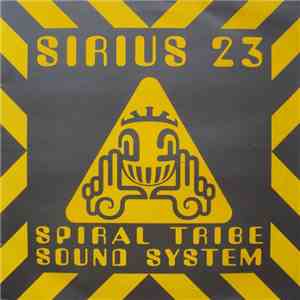 Spiral Tribe Sound System - Sirius 23