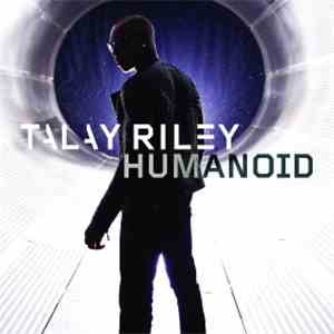 Talay Riley - Humanoid