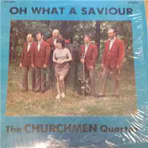 The Churchmen Quartet - Oh What A Savior