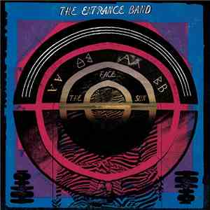 The Entrance Band - Face The Sun