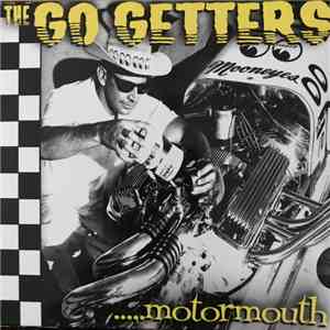 The Go Getters - ..... Motormouth