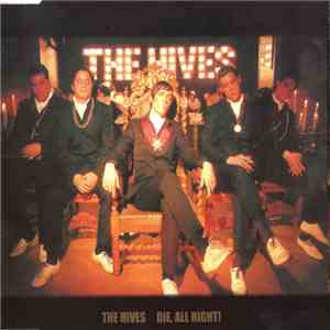 The Hives - Die, All Right!
