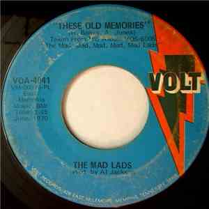 The Mad Lads - Seeing Is Believin' / These Old Memories