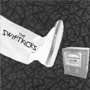 The Swiftkicks - Everything Is OK