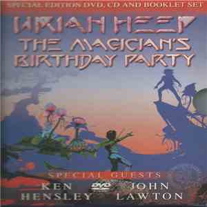 Uriah Heep Featuring Ken Hensley, John Lawton - The Magician's Birthday Par ...