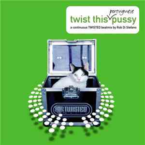 Various - Twist This Portuguese Pussy