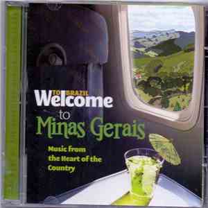 Various - Welcome to Brazil - Welcome to Minas Gerais - Music from the hear ...