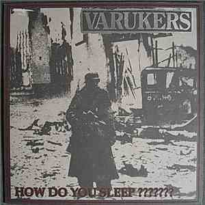 Varukers - How Do You Sleep ???????