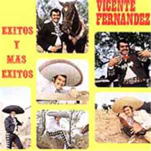 Vicente Fernandez - Exitos Y Mas Exitos