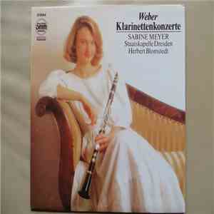 Weber - Sabine Meyer, Staatskapelle Dresden, Herbert Blomstedt - Klarinettenkonzerte