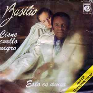 Basilio  - Cisne Cuello Negro / Esto Es Amor