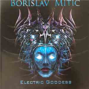 Borislav Mitić - Electric Goddess