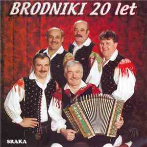 Brodniki - 20 Let