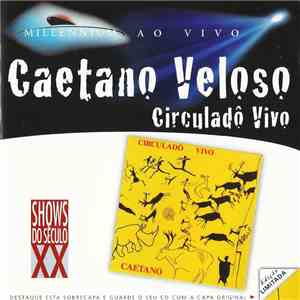 Caetano Veloso - Circuladô Vivo