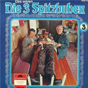 Die 3 Spitzbuben - Das Waren Die 3 Spitzbuben 3