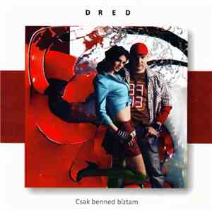 Dred  - Csak Benned Bíztam