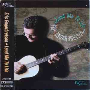 Eric Engerbretson - Lead Me To Life