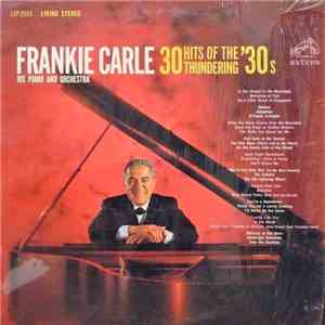 Frankie Carle, His Piano And Orchestra - 30 Hits Of The Thundering '30s