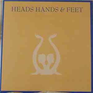 Heads Hands & Feet - Heads Hands & Feet