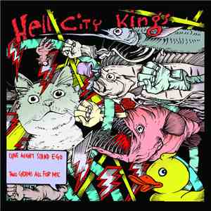 Hell City Kings - One Night Stand Ego / Two Grams All For Me