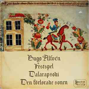 Hugo Alfvén - Festspel - Dalarapsodi - Den Förlorade Sonen