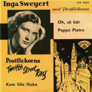 Inga Sweyert Med Postflickorna - Oh, Så Kär / Twelfth Street Rag