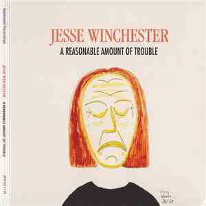 Jesse Winchester - A Reasonable Amount Of Trouble