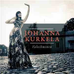 Johanna Kurkela - Valoihminen