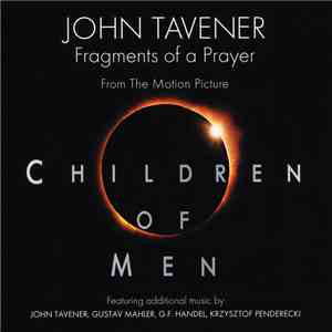 John Tavener - Fragments Of A Prayer: From The Motion Picture Children Of M ...