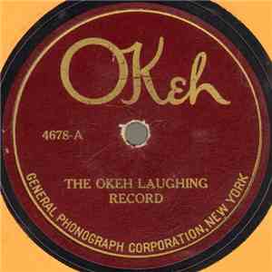 Lucie Bernardo, Otto Rathke - The Okeh Laughing Record / The Gypsy Baron: Wer Uns Getraut