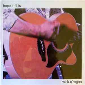 Mick O'Regan - Hope In This