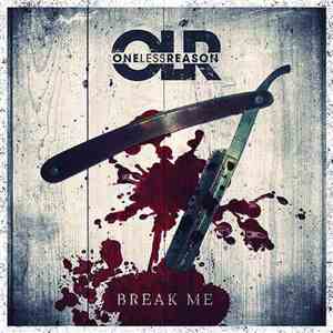 One Less Reason - Break Me