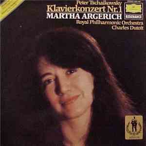Peter Tschaikowsky - Martha Argerich • Royal Philharmonic Orchestra • Charles Dutoit - Klavierkonzert Nr. 1