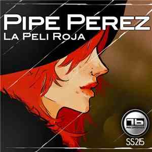Pipe Perez - La Peli Roja