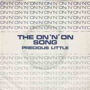 Precious Little - The On 'N' On Song