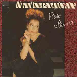 Rose Laurens - Où Vont Tous Ceux Qu'on Aime