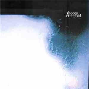 Shores. / Creepoid - Shores. / Creepoid