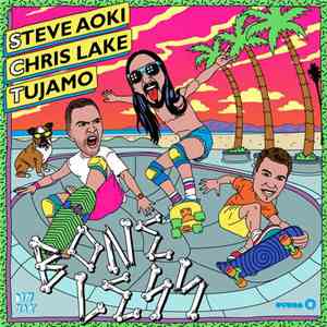 Steve Aoki, Chris Lake, Tujamo - Boneless