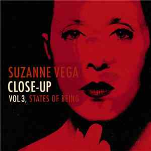 Suzanne Vega - Close-Up Vol 3, States Of Being
